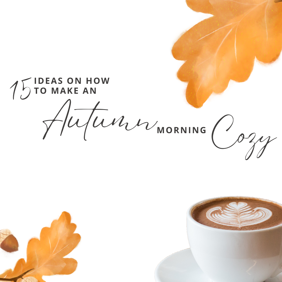 15 ideas how to make an autumn morning cozy blog post